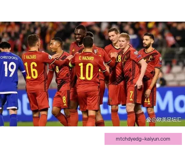 德布劳内比利时队长交接后，国家队新一轮备战进入关键阶段