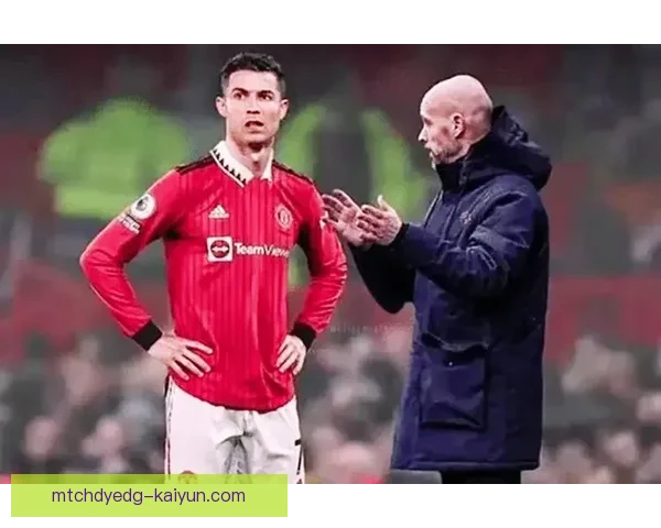 滕哈赫战术纪律下球队表现稳健，逐渐展现出更强竞争力